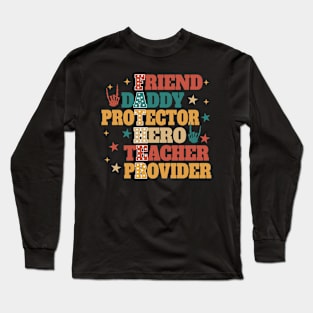 Fathers Day, Dad Definition, Father Friend Daddy Hero Teacher Provider Long Sleeve T-Shirt
